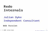1 Redo Internals Julian Dyke Independent Consultant Web Version © 2005 Julian Dyke