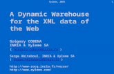 Xyleme, 20011 A Dynamic Warehouse for the XML data of the Web Grégory COBENA INRIA & Xyleme SA ( Gregory.Cobena@inria.fr ) Serge Abiteboul, INRIA & Xyleme.