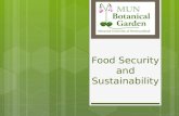 Food Security and Sustainability. MUN Botanical Garden Food Security and Sustainability Where does our food come from in Canada?