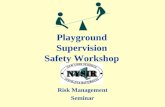 Playground Supervision Safety Workshop Risk Management Seminar.