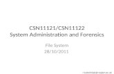 CSN11121/CSN11122 System Administration and Forensics File System 28/10/2011 r.ludwiniak@napier.ac.uk.