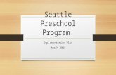 Seattle Preschool Program Implementation Plan March 2015.