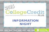 College Credit Plus– (formerly PSEO/COPP) – LCCC site courses – High school site courses – On-line courses Credit-in-Escrow.