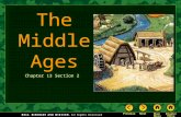 The Middle Ages Chapter 13 Section 2. The Middle Ages The Big Idea Christianity and social systems influenced life in Europe in the Middle Ages. Main.