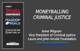 MONEYBALLING CRIMINAL JUSTICE Anne Milgram Vice President of Criminal Justice Laura and John Arnold Foundation amilgram@arnoldfoundation.org @Anne Milgram.