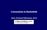 Concussions in Basketball Marc Richard Silberman, M.D.