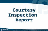 1 Courtesy Inspection Report. 2 Purpose Every vehicle that enters the shop must have a completed Courtesy Inspection Report The Courtesy Inspection Report.