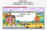EMERGENCY EVACUATION PROCEDURES & EMERGENCY EXIT DRILLS SCHOOL BUS DRIVER INSERVICE 2006-2007 2006-2007.