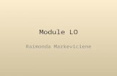 Module LO Raimonda Markeviciene. 2 Implicit student: Time Workload LO (Competences) Teacher’s workload And time Teacher centered.