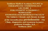 Tashkent Medical Academy PULPIT to THERAPEUTIC STOMATOLOGY LECTURE 3 FOR STUDENT 4 COURSES 7 SEMESTERS STOMATOLOGICHESKOGO FACULTY The Subject: Chronic.