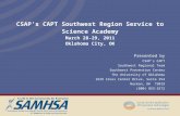 Presented by CSAP’s CAPT Southwest Regional Team Southwest Prevention Center The University of Oklahoma 1639 Cross Center Drive, Suite 254 Norman, OK 73019.