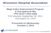 Honesty, Integrity and Results…You Can Depend On! Wisconsin Hospital Association Wage Index Improvement Program & Occupational Mix PPS 28 (FY 2015 AWI)