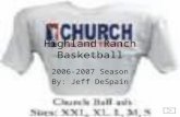 Highland Ranch Basketball 2006-2007 Season By: Jeff DeSpain.