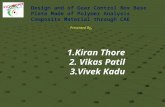 Presented By, Design and of Gear Control Box Base Plate Made of Polymer Analysis Composite Material through CAE 1.Kiran Thore 2. Vikas Patil 3.Vivek Kadu.