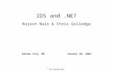 Rajesh Nair & Chris Golledge Kansas City, MO January 30, 2004 IDS and.NET.