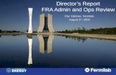 Director’s Report FRA Admin and Ops Review Pier Oddone, Fermilab August 3 rd, 2009.