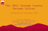 The 2011 Orange County Resume Survey …information all job-seekers need! Research conducted by: Eric Hilden, Career Placement Officer Saddleback College,