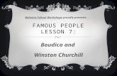 FAMOUS PEOPLE LESSON 7: Boudica and Winston Churchill Balestra School WorkshopsBalestra School Workshops proudly presents..