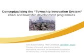 Conceptualising the “Township Innovation System” eKasi and township development programmes Geci Karuri-Sebina, PhD Candidate, geci@ieri.org.zageci@ieri.org.za.