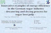 VEREIN DER ZUCKERINDUSTRIE Innovative examples of energy efficiency in the German sugar industry - dewatering and drying process for sugar beet pulp -