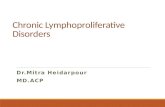 Chronic Lymphoproliferative Disorders Dr.Mitra Heidarpour MD.ACP.
