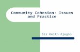 Community Cohesion: Issues and Practice Sir Keith Ajegbo.