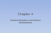 Chapter 4 Chemical Reactions and Solution Stoichiometry.