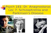 Psych 181: Dr. Anagnostaras Lec 7: Schizophrenia and Parkinson's Disease John Nash.