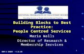 OHM & ISQSH - 4.12.02 1 Building Blocks to Best Practice: People Centred Services Maria Walls Director of Research & Membership Services.