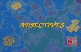 ADJECTIVES. ADJECTIVES n Adjectives are used to describe things, animals or people. They are the same before singular and plural nouns. n They can go.