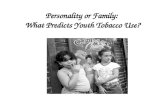 Personality or Family: What Predicts Youth Tobacco Use?