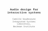 Audio design for interactive systems Camille Goudeseune Integrated Systems Laboratory, Beckman Institute.