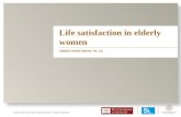 21 May 2013 Home and Health Workshop / Vibeke Horstmann Life satisfaction in elderly women VIBEKE HORSTMANN, FIL LIC.
