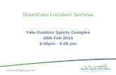 StreetCare Localism Seminar Yate Outdoor Sports Complex 20th Feb 2014 6:00pm - 9:00 pm.