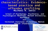 Linking behaviour to characteristics: Evidence-based practice and offender profiling Michael R. Davis School of Psychology, Psychiatry, and Psychological.