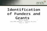 Monica Omodei CAUL/ANDS Webinar – “Joining the Dots” July 17, 2014 Identification of Funders and Grants.