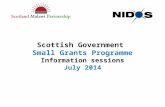 Scottish Government Small Grants Programme Information sessions July 2014.