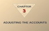 ADJUSTING THE ACCOUNTS CHAPTER 3 TIME PERIOD ASSUMPTION The time period (or periodicity) assumption assumes that the economic life of a business can.