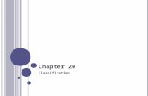 C HAPTER 20 Classification. Binomial Nomenclature Basic group used for identifying organisms is the species. Carolus Linneaus began giving every species.