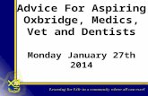 Advice For Aspiring Oxbridge, Medics, Vet and Dentists Monday January 27th 2014.