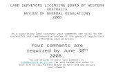 LAND SURVEYORS LICENSING BOARD OF WESTERN AUSTRALIA REVIEW OF GENERAL REGULATIONS 2008 As a practising land surveyor your comments are vital to the successful.