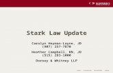 Stark Law Update Carolyn Heyman-Layne, JD (907) 257-7870 Heather Campbell, RN, JD (515) 283-1000 Dorsey & Whitney LLP.