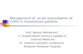 Management of acute exacerbation of COPD in hospitalized patients Prof. Nasser Behbehani 1 st Kuwait North America update in Internal Medicine 4 th medical.