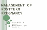 M ANAGEMENT OF P OSTTERM P REGNANCY Leslie Ablard, MD OB/GYN Mowery Women’s Clinic Salina, KS 1.