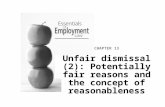 CHAPTER 13 Unfair dismissal (2): Potentially fair reasons and the concept of reasonableness.