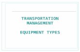 TRANSPORTATION MANAGEMENT EQUIPMENT TYPES. MOTOR CARRIERS SPECIAL VEHICLES  DRY VAN  OPEN TOP  FLATBED  TANK TRAILER  REFRIGERATED VEHICLES  HIGH.