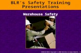 11006133/0012 Copyright © 2000 Business & Legal Reports, Inc. BLR’s Safety Training Presentations Warehouse Safety.