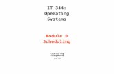 IT 344: Operating Systems Module 9 Scheduling Chia-Chi Teng ccteng@byu.edu 265 CTB.