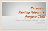 Become a Reading Advocate for your Child Alabama Early Intervention & Preschool Conference November 16, 2009 Birmingham, Alabama.