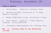 Tuesday, November 29 Today’s Agenda: 1. Bellringer: Identify Literary Terms 2. Review Parallel Structure in “I Hear America Singing” 3. Model SOAPSTone.
